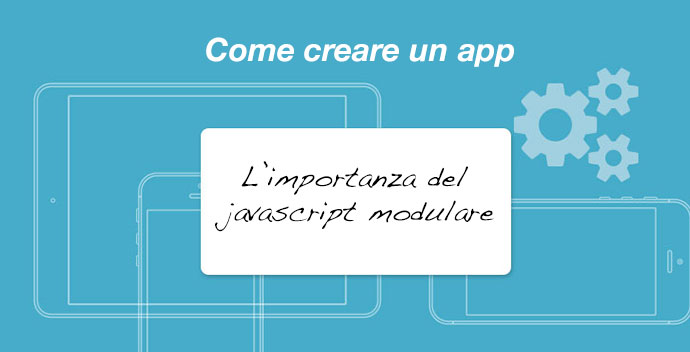 come-creare-un'app-il-javascript-modulare